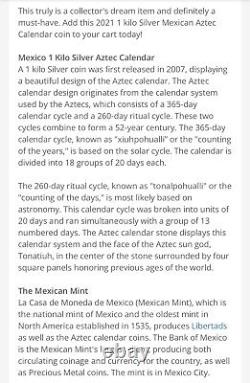 2021 Mexico 1 Kilo Silver Aztec Calendar (withBox & COA) Mintage of 200