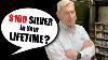 Will You See 100 Silver In Your Lifetime My Silver Dealer Gives His Prediction